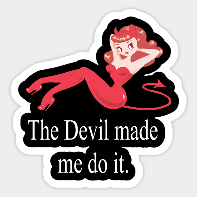 The devil made me do it shirt supernatural clearance